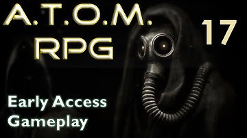 A.T.O.M. RPG--Early Access Gameplay 17 Hunting Hippies