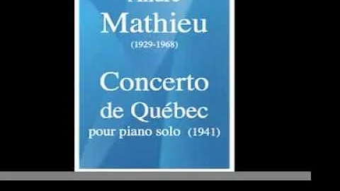 Andr Mathieu (1929-1968) : Concerto de Qubec, vers...