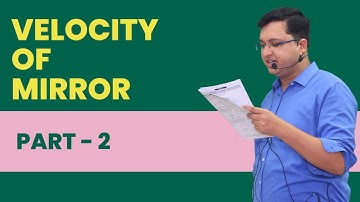 Ray Optics Mirror Velocity Secrets | NV Sir’s Visual Tricks (Part-2)