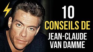Jean-Claude Van Damme - 10 Conseils pour réussir (Motivation)