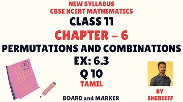 CLASS 11 | EX 6.3 | Q 10 | PERMUTATIONS AND COMBINATIONS | MATHS | CBSE NEW SYLLABUS.