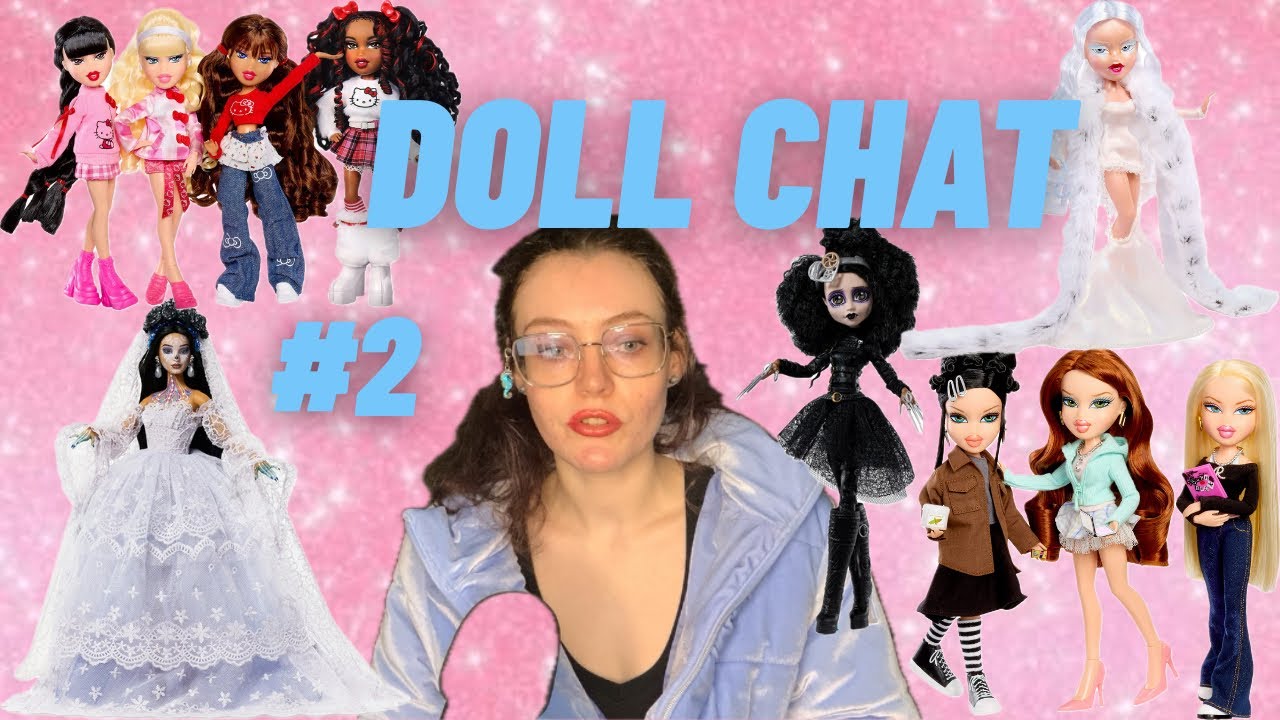 Doll Releases Chat #2 | Barbie, BratZ, MonsterHigh