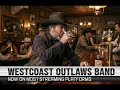 Westcoast Outlaws Audio Review | Band Breakdown and First Listen