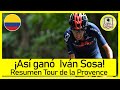 Tour de la Provence 2021 Resumen Completo! IVAN RAMIRO SOSA CAMPEÓN