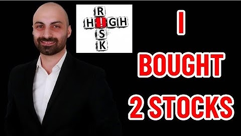 Buying 2 Stocks ( High Risk )