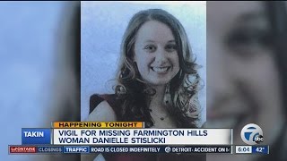 Vigil for missing Farmington Hills woman Danielle Stislicki happening tonight