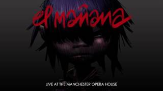 Gorillaz - El Mañana [ Live at Manchester Opera House]