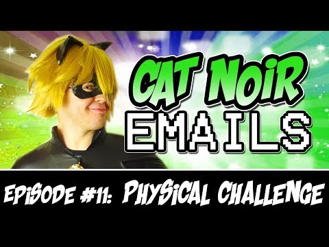 Miracu-League: Cat Noir Email #11 - Physical Challenge