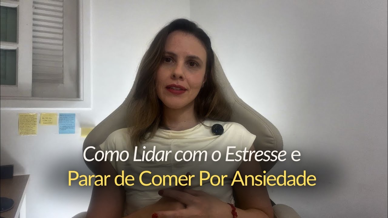 Como lidar com o estresse e parar de comer por Ansiedade - 13 ...