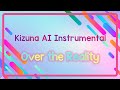 Kizuna AI - Over the Reality (Instrumental / Karaoke) *ACTIVATE SUBTITLES