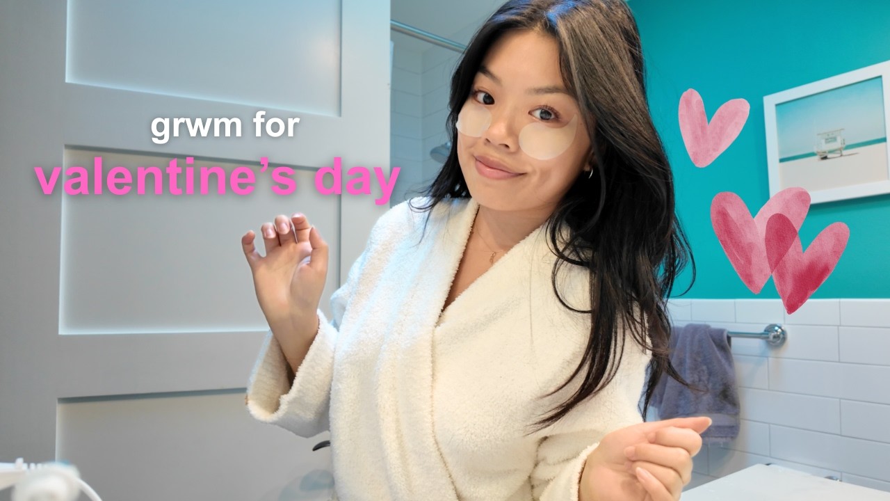 get ready with me for valentine's day 💘
