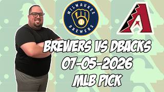 Milwaukee Brewers vs Arizona Diamondbacks 7/5/26 MLB Pick & Prediction | MLB Betting Tips