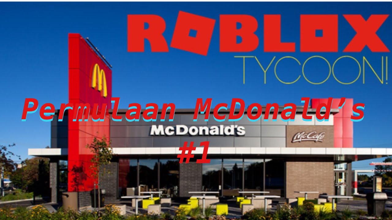 Roblox McDonald's Tycoon#1|pembinaan McDonald's - YouTube