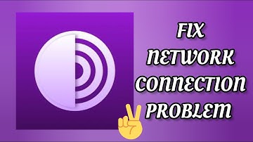 Fix Tor Browser App Network Connection (No Internet) Problem|| TECH SOLUTIONS BAR