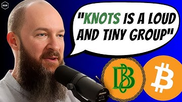 Bitcoin Core Supporter Claims KNOTS Supporters Are BOTS?!?