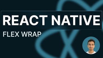 React Native Tutorial - 32 - Flex Wrap