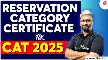Reservation Category Certificate For CAT 2025 | CAT Notification 2025 Update | By Amit Surana