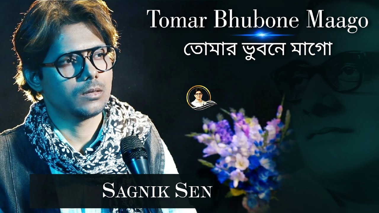 TOMAR BHUBONE MAGO  SAGNIK SEN  Tribute to HEMANTA MUKHERJEE