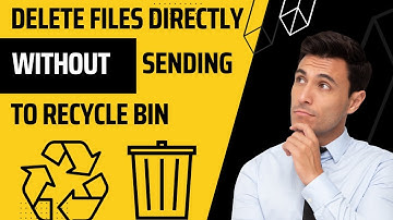 How to Delete Files directly without sending them to Recycle Bin?
