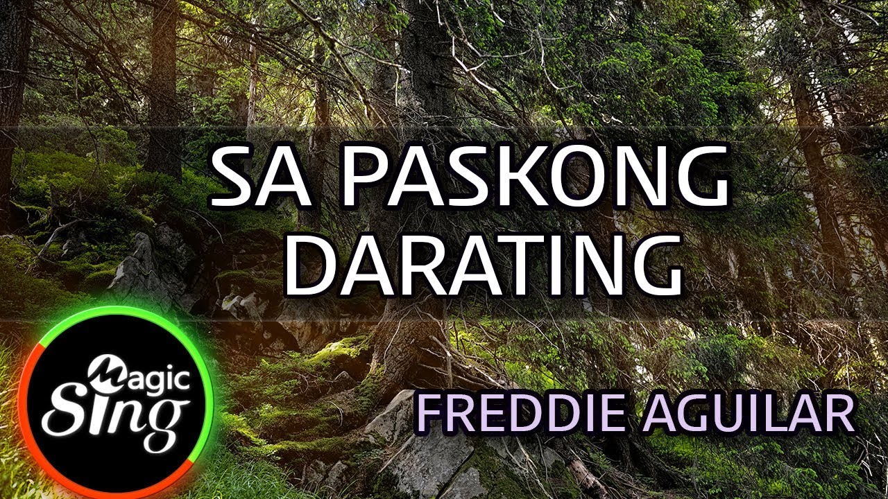 MAGICSING Karaoke FREDDIE AGUILAR SA PASKONG DARATING karaoke  Tagalog