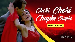 Chori Chori Chupke Chupke (Lyrical Video) | Alka Yagnik | Babul Supriyo | Chori Chori Chupke Chupke