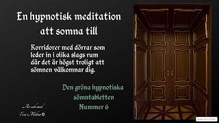 Den 6:e gröna hypnotiska sömntabletten - En hypnotisk meditation när du vill sova