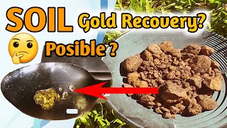 HOW TO RECOVER GOLD FROM SOIL | ALLUVIAL SOIL | SOIL GOLD RECOVERY