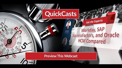 Webinar Preview: Ask the Experts - Workday, SAP SuccessFactors, and Oracle HCM Compared