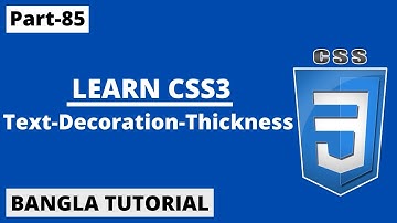 CSS Text-decoration-thickness property In Bangla | Part-85 | CSS3 Bangla Tutorial.
