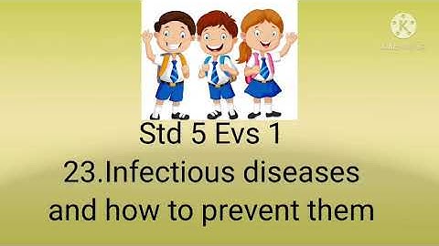 STD 5 EVS1 LES NO.23 Infectious diseases and how to prevent them