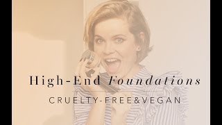 Best high-end foundations | Cruelty free and Vegan