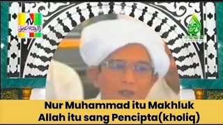 Download Lagu Nur Muhammad Itu Makhluk - Allah itu Kholiq - Guru Sekumpul MP3