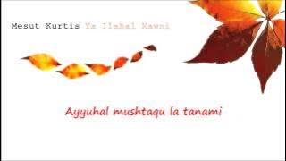 Mesut Kurtis - Ya Ilahal Kawni (Lyrics Video)