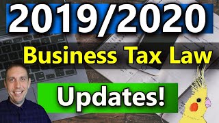 2020 Tax updates for Business Owners! (2019/2020 Business Tax Rules Explained)