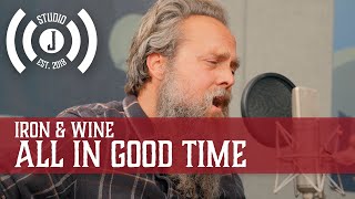 Iron & Wine - All In Good Time - Studio J Sessions