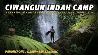 Ciwangun Indah Camp Bandung, Trekking Hiking Menuju Curug Putri Dan Curug Tilu Review  Terbaru