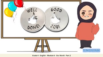 Grade 4 English Module 7 Our World part 2
