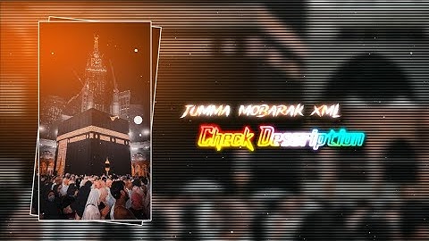 —Jumma Mobarak |07| trending xml file 📃 description box ⬇️xml by @sohat_bbz #xml_file #jummamubarak