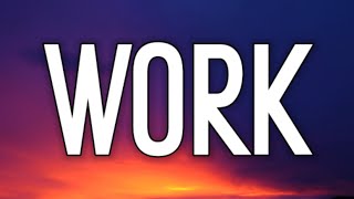Rihanna - Work ft. Drake (Lyrics) [TikTok Song]