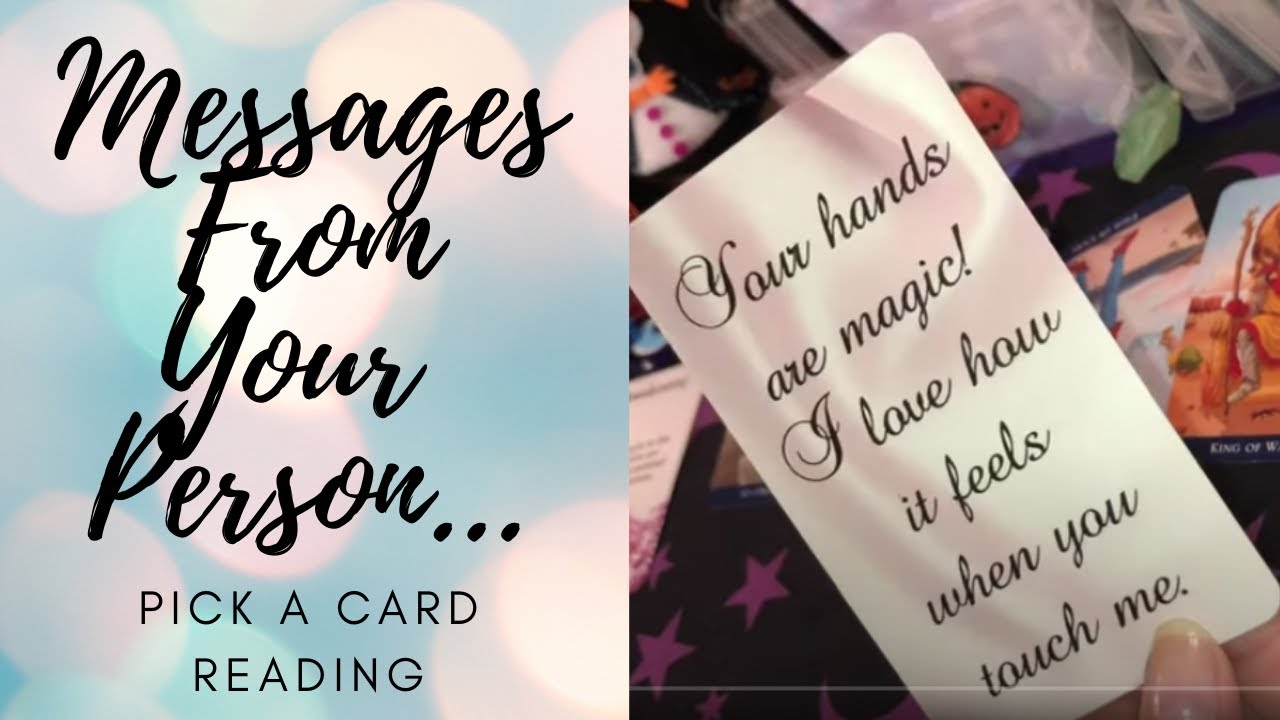 💌 Messages of LOVE from Your Person 💌 PICK A CARD 💌 Timeless GENERAL ...