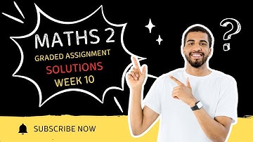 Maths 2 | Week 10 Graded Assignment Solution | IIT Madras BS Degree | GA