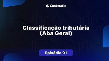 Classificação Tributária - Aba Geral