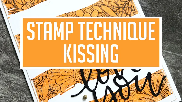 Stretch Your Stamps BUDGET FRIENDLY: Kissing Techn...