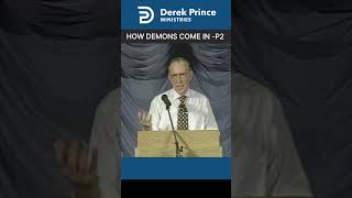 How Demons Come In (Part 2) | Derek Prince