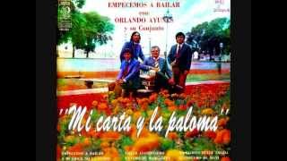 Orlando Ayunes - Mi carta y la paloma