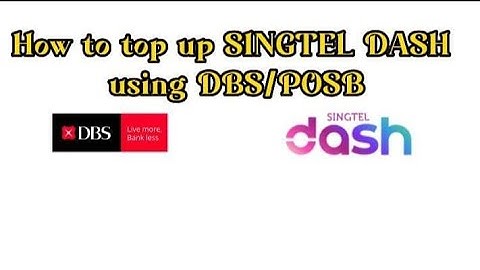 HOW TO TRANSFER POSB OR DBS TO SINGTEL DASH WATCH TILL THE END[PROUD WARAY]