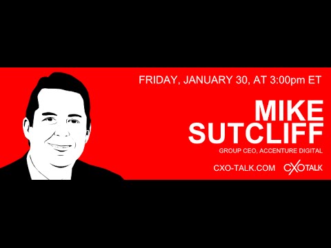 Mike Sutcliff, Group Chief Executive, Accenture Digital
