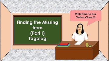 FINDING THE MISSING TERM (Tagalog)