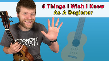 5 THINGS I Wish I Knew as a Beginner Ukulele Player