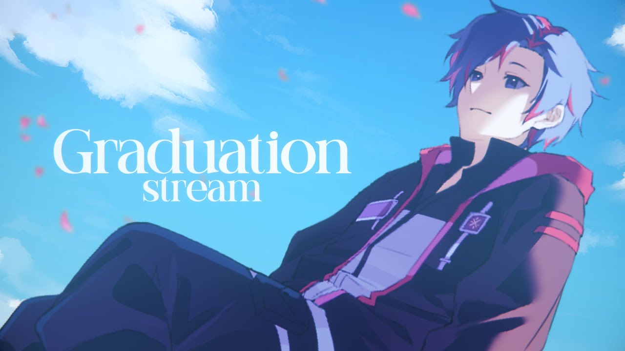 [GRADUATION STREAM] ありがとう！そして、またね！ - YouTube